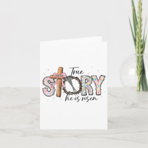 True Story He Is Risen Jesus Easter Christian Wome Card