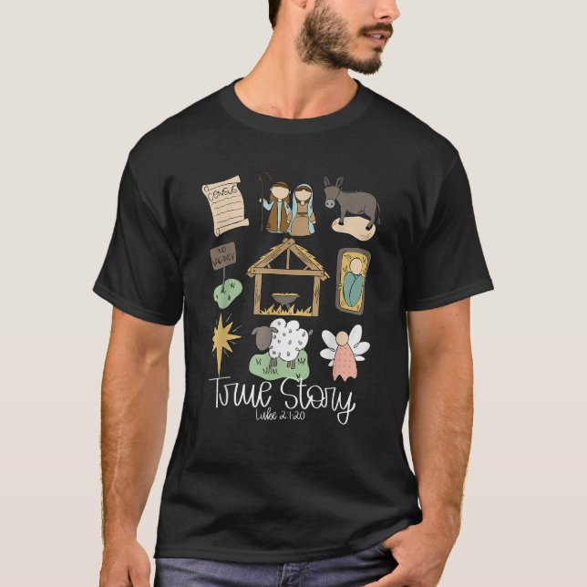 True Story Nativity Christmas Baby God Jesus Chris T-Shirt (Front)