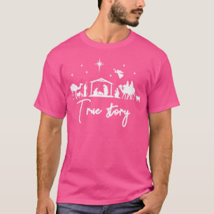 True Story Nativity Christmas Baby Jesus Manger Ca T-Shirt