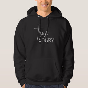 True Story Nativity Inspirational Christmas Faith  Hoodie