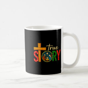 True Story Of Jesus Birth Christmas Nativity Chris Coffee Mug