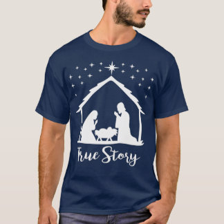 True Story Of Jesus Birth Nativity T-Shirt