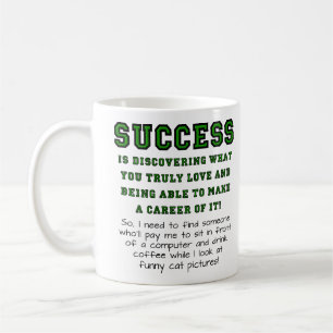 True Success Funny Mug