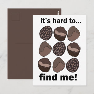 Truffle Fungi Mushroom It's Hard To Find Me Funny Postcard