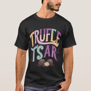 Truffle Tsar T-Shirt Design