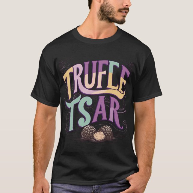 Truffle Tsar T-Shirt Design (Front)