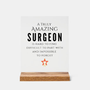 Truly Amazing Surgeon Appreciation Acrylic Sign