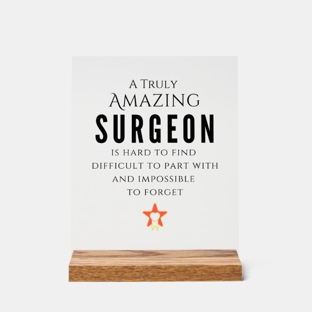 Truly Amazing Surgeon Appreciation Acrylic Sign (Front)