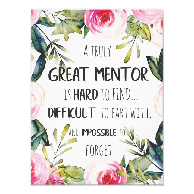 Truly Great mentor Gift Mentor Appreciation Quote Photo Print (Front)