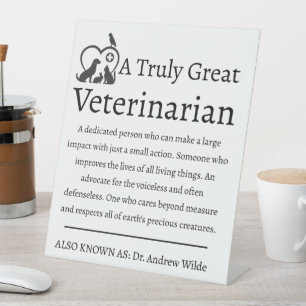 Truly Great Veterinarian Pedestal Sign