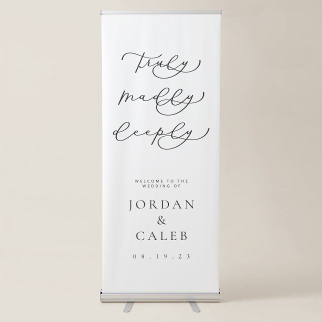 Truly Madly Deeply Elegant Script Wedding Welcome  Retractable Banner (Front)