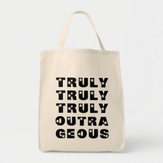 Truly Outrageous Tote Bag