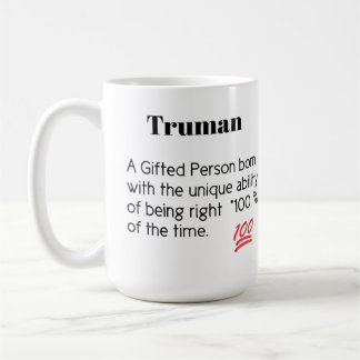 Truman a gift person born with unique  coffee mug
