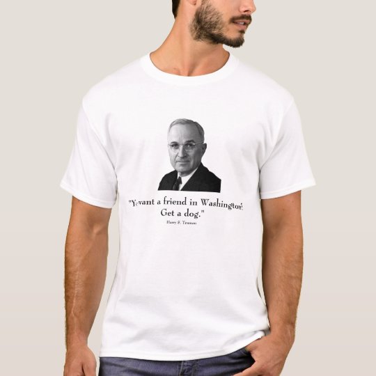 Truman and funny quote T-Shirt