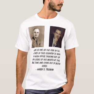 truman, Nixon, Richard, Nixon is one of the few... T-Shirt