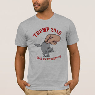 Trump 2016 - Grab 'em by the p---- - - Presidentia T-Shirt