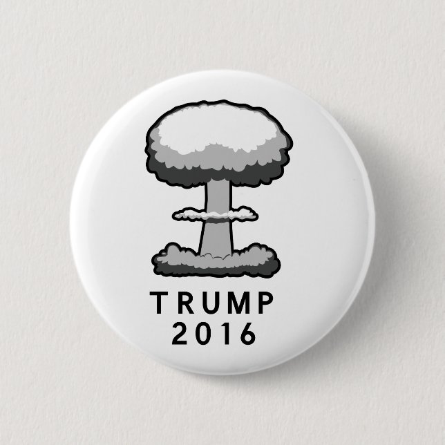 Trump 2016 Nuclear Mushroom Cloud 6 Cm Round Badge (Front)
