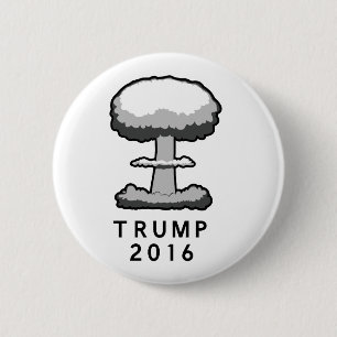 Trump 2016 Nuclear Mushroom Cloud 6 Cm Round Badge