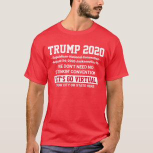 Trump 2020 Covid-19 Problems Virtual Convention T-Shirt