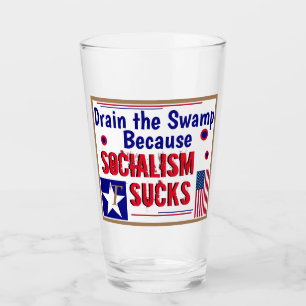 Trump 2020 Drain the Swamp Because Socialism Sucks Glass