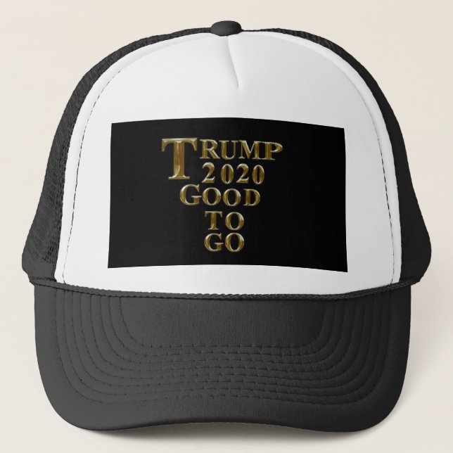 TRUMP 2020 GOOD TO GO TRUCKER HAT (Front)
