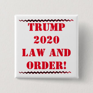 TRUMP 2020 LAW AND ORDER BUTTON!! 15 CM SQUARE BADGE