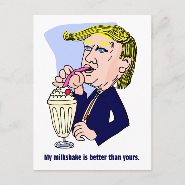 Trump 2020 - My milkshake is better than yours Postcard (Front)