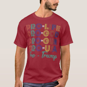 Trump 2020 Pro Life God USA Retro Trump Gifts T-Shirt