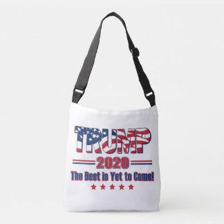 Trump 2020 The Best is Yet to Come Crossbody Bag