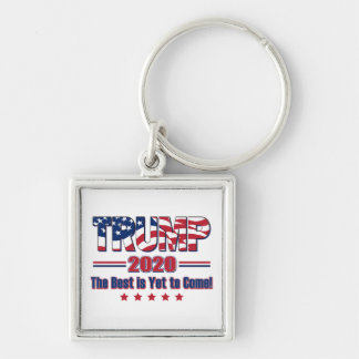 Trump 2020 The Best is Yet to Come Key Ring