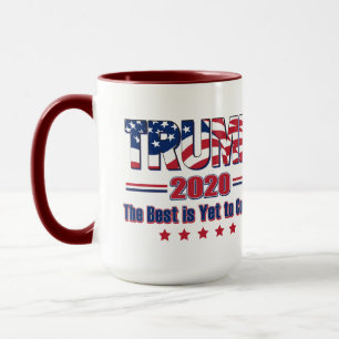 Trump 2020 The Best is Yet to Come Mug