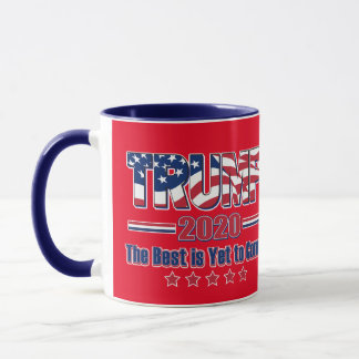Trump 2020 The Best is Yet to Come Mug