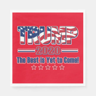 Trump 2020 The Best is Yet to Come Napkin