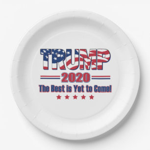 Trump 2020 The Best is Yet to Come Paper Plate