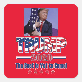 Trump 2020 The Best is Yet to come Square Sticker