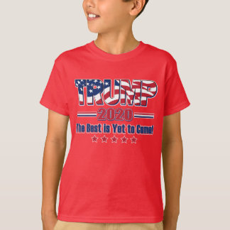 Trump 2020 The best is yet to come T-Shirt