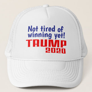 Trump 2020 - Tired of Winning Hat