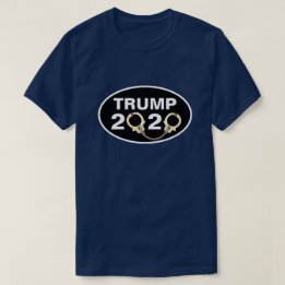 Trump 2020 With Handcuffs T-Shirt