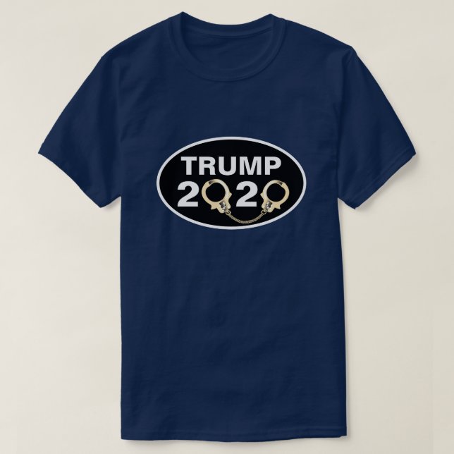 Trump 2020 With Handcuffs T-Shirt (Design Front)