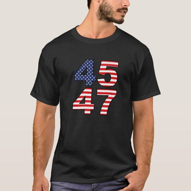 Trump 2024 45 47 American Flag USA America 4Th Of T-Shirt (Front)