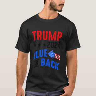Trump 2024 Blue Is Back The Return of Trump and Re T-Shirt