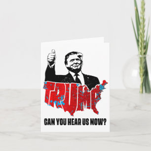 Trump 2024 Can You Hear Us Now Map Of 2024 Electio Card