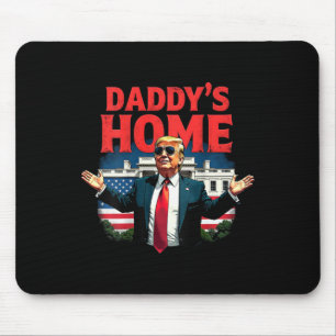 Trump 2024 Daddy’s Home (on Back) 2025 Take Americ Mouse Mat