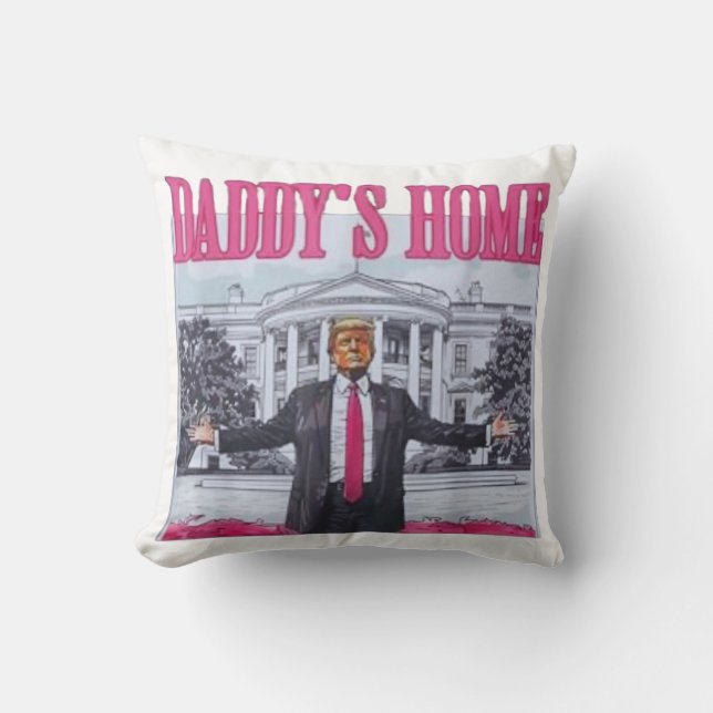 Trump  2024 DADDY'S HOME Cushion (Front)