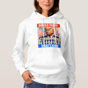 TRUMP 2024 - DADDY'S HOME HOODIE