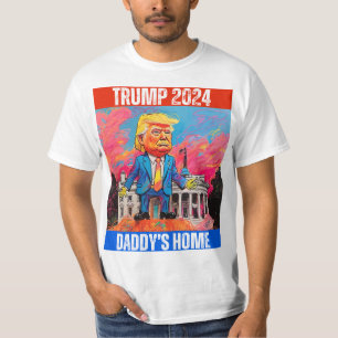 TRUMP 2024   DADDY'S HOME T-Shirt