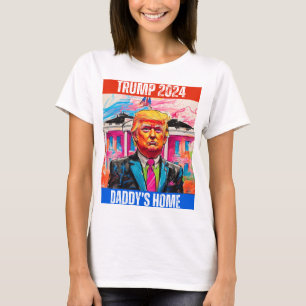TRUMP 2024 DADDY'S HOME T-Shirt