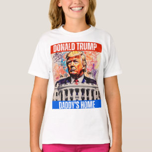 TRUMP 2024 - DADDY'S HOME T-Shirt