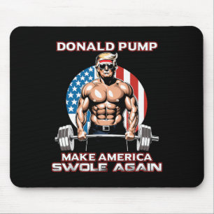 Trump 2024 Donald Pump Make America Swole Again  Mouse Mat