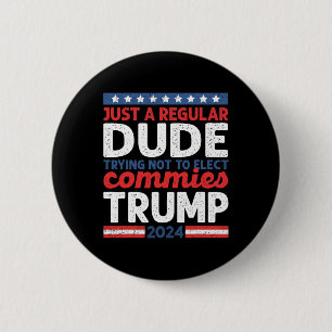 Trump 2024 Donald Trump Vance Just A Regular Dude 6 Cm Round Badge